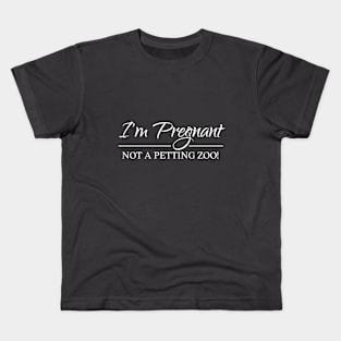 I am pregnant, not a zoo! Kids T-Shirt